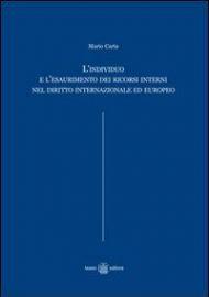 L' individuo e l'esaurimento dei ricorsi interni nel diritto internazionale ed europeo