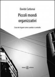 Piccoli mondi organizzativi. L'uso dei legami come scambio e controllo