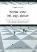 Welfare state. Ieri, oggi, domani. Percorso teorico della sociologia della sicurezza sociale alle leggi di riforma del sistema pensionistico italiano...