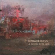 Gerda Hegedus. La pittrice della luce