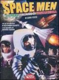 Space men. Il cinema italiano di fantascienza