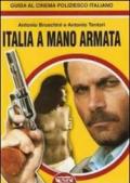 Italia a mano armata. Guida al cinema poliziesco italiano