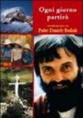 Ogni giorno partirò. Pensieri e testimonianze su padre Daniele Badiali nel decimo anniversario della morte