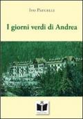 I giorni verdi di Andrea. Quell'estate al Penegal