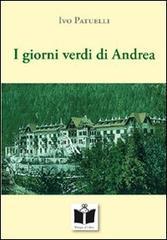 I giorni verdi di Andrea. Quell'estate al Penegal