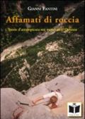 Affamati di roccia. Storie d'arrampicata nei mitici anni Ottanta