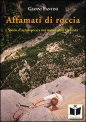 Affamati di roccia. Storie d'arrampicata nei mitici anni Ottanta