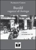 Burdèl. Ragazzi di bottega