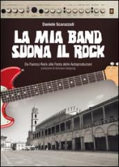 La mia band suona il rock. Dalla festa delle autoproduzione al MEI