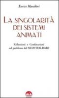 La singolarità dei sistemi animati. Riflessioni e confutazioni sul problema del neovitalismo