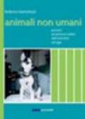 Animali non umani. Pensieri ed aforismi celebri dall'antichità ad oggi