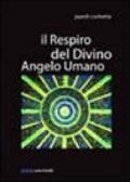 Il respiro del divino angelo umano