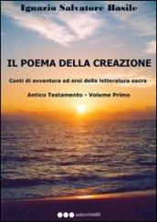 Il poema della creazione. Canti di avventura ed eroi della letteratura sacra. Antico Testamento. 1.