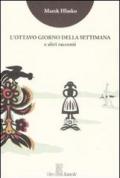 L' ottavo giorno della settimana e altri racconti