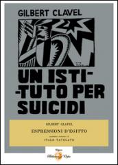 Un istituto per suicidi e espressioni d'Egitto