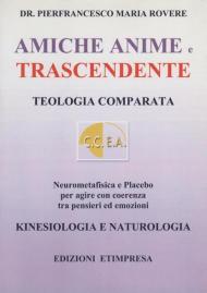 Amiche anime e trascendente. Teologia comparata neurometafisica e placebo per agire con coerenza