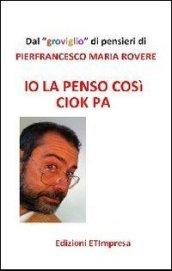 Io la penso così Ciok Pa