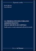 La prorogatio dell'organo amministrativo nelle società di capitali. Profili teorici e risvolti redazionali nell'attività notarile