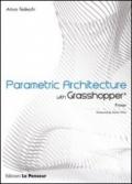 Parametric architecture with Grasshopper