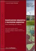 Pianificazione urbanistica e valutazione ambientale. Nuove metodologie per l'efficacia