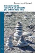 Gli aminoacidi. Lettere di un alfabeto più antico della vita