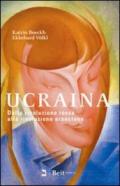 Ucraina. Dalla rivoluzione rossa alla rivoluzione arancione