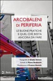 Arcobaleni di periferia. Le buone pratiche e quel che resta ancora da fare