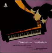 Pianissimo... fortissimo. Viaggio tra gli strumenti dell'orchestra. Ediz. a colori. Con CD Audio