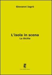 L'isola in scena. La Sicilia