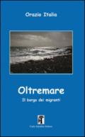 Oltremare. Il borgo dei migranti