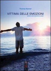 Vittima delle emozioni