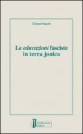 Le educazioni fasciste in terra jonica