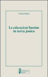 Le educazioni fasciste in terra jonica