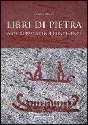 Libri di pietra. Arte rupestre in quattro continenti