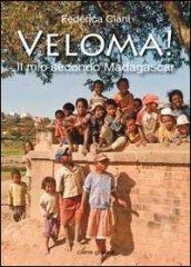Veloma! Il mio secondo Madagascar