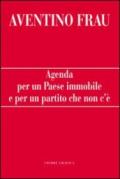 Agenda per un paese immobile e per un partito che non c'è