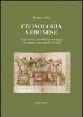 Cronologia veronese. Fatti storici, aneddoti, personaggi che hanno fatto grande la città