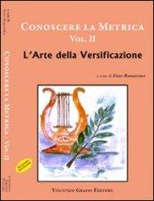 Conoscere la metrica. 2.L'arte della versificazione