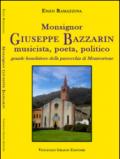 Monsignor Giuseppe Bazzarin, musicista, poeta, politico, grande benefattore della parrocchia di Monteortone