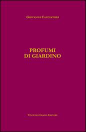 Profumi gi giardino