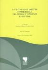 Le matrici del diritto commerciale tra storia e tendenze evolutive