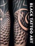 Black tattoo art. Espressioni moderne del tribale. Ediz. illustrata: 24,5 x 31,5 cm