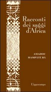 Racconti dei saggi d'Africa