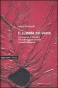 Custode del vuoto. Contingenza e ideologia nel materialismo radicale di Louis Althusser (Il)