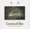 Caves of sky. A journey in the heart of glaciers