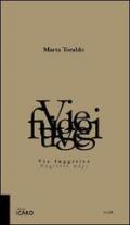 Vie fuggitive-Fugitive ways. Ediz. bilingue