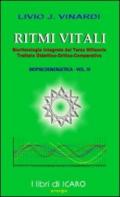 Ritmi vitali, bioritmologia integrata del terzo millennio. Trattato didattico-critico-comparativo biopsiecoenergetica. 4.