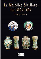 La maiolica siciliana dal 300 al 600