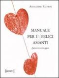 Manuale per i(n)felici amanti. Sopravvivere senza coppia