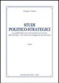 Studi politico-strategici. La conflittualità non convenzionale nel conesto delle ideologie e dei movimenti antagonisti del Novecento. 2.